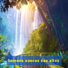 homens suecos sao altos